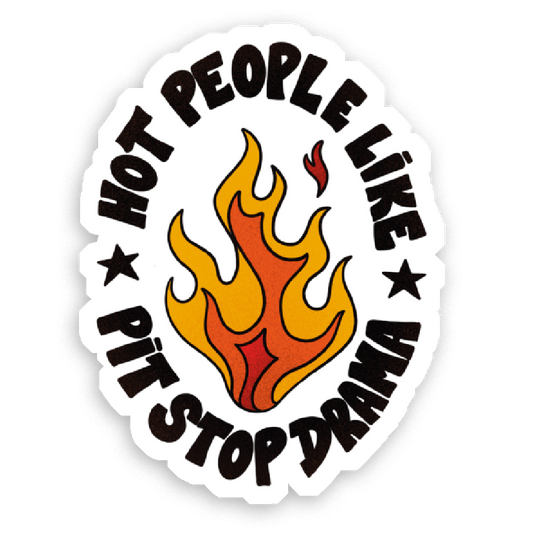 Stickers Holographique Hot people like pit stop drama